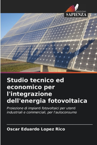 Studio tecnico ed economico per l'integrazione dell'energia fotovoltaica