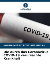 durch das Coronavirus COVID-19 verursachte Krankheit