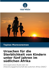 Ursachen für die Sterblichkeit von Kindern unter fünf Jahren im südlichen Afrika
