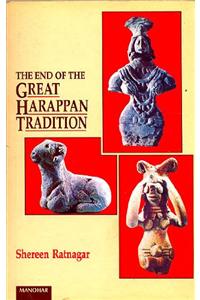 The End of the Great Harappan Tradition