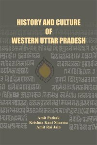 History and Culture of Western Uttar Pradesh, 2 vols