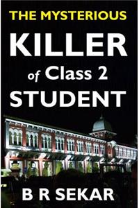 The Mysterious Killer of Class 2 Student