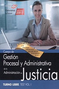 Cuerpo de Gestion Procesal y Administrativa de la Administracion de Justicia. Turno Libre. Test Vol. I.