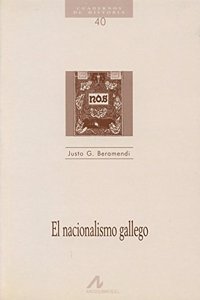 El nacionalismo gallego (Cuadernos de historia) [Paperback] [Jan 01, 2013] JUSTO G BERAMENDI