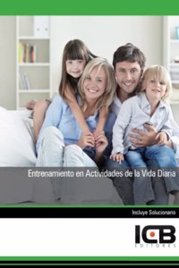 Entrenamiento en Actividades de la Vida Diaria (Servicios Socioculturales y a la Comunidad) (Spanish Edition)