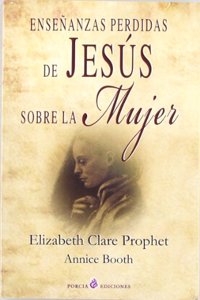 Ensenanzas Perdidas De Jesus Sobre La Mujer