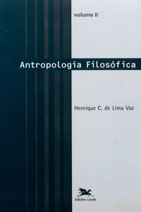 Antropologia filosófica - vol. II