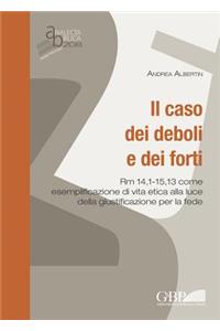 Il Caso Dei Deboli E Dei Forti