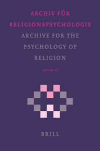 Archive for the Psychology of Religion / Archiv Für Religionspsychologie, Volume 28 (2006)