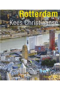 Kees Christiaanse: Rotterdam