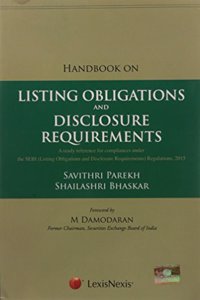 Handbook on Listing Obligations and Disclosure Requirements - A Ready Reference for Compliances under the SEBI (Listing Obligations and Disclosure Requirements) Regulations, 2015