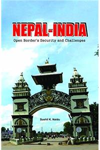 Nepal - India Open Borders Security And Challenges