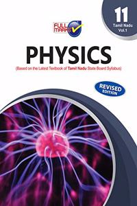 Physics Vol 1 (Based On The Latest Textbook Of Tamil Nadu State Oard Syllabus) Class 11