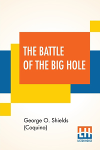 The Battle Of The Big Hole
