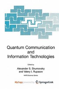 Quantum Communication and Information Technologies