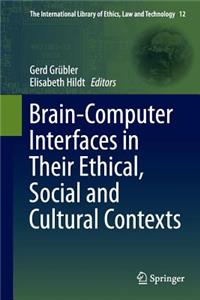 Brain-Computer-Interfaces in Their Ethical, Social and Cultural Contexts