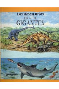 Los Dinosaurios Era de Gigantes