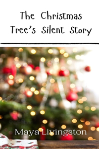 Christmas Tree's Silent Story