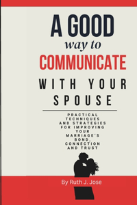 A good way to communicate with your spouse