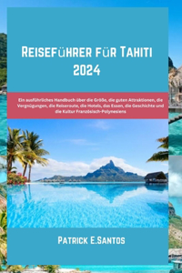 Reiseführer für Tahiti 2024
