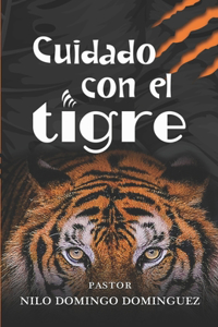 Cuidado con el Tigre