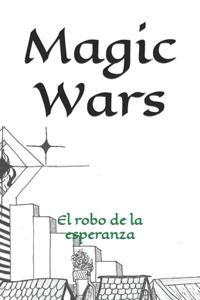 Magic Wars: El robo de la esperanza