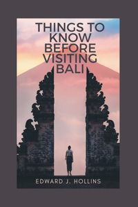 Things to Know Before Visiting Bali