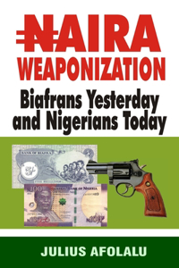 Naira Weaponization