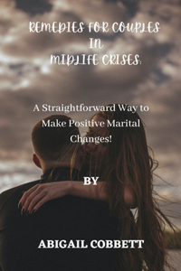 Remedies for Couples in Midlife Crisis