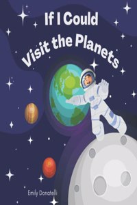 If I Could Visit the Planets