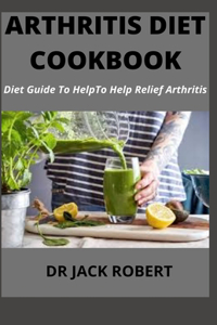 Arthritis Diet Cookbook