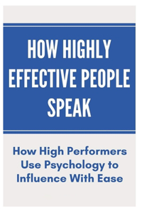 How Highly Effective People Speak