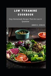 Low Tyramine Cookbook