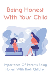 Being Honest With Your Child
