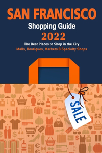 San Francisco Shopping Guide 2022