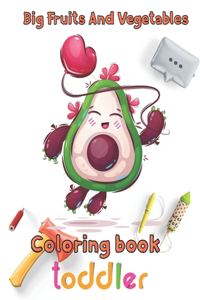 Big Fruits and Vegetables Coloring book toddler