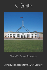 We Will Save Australia