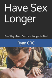 Have Sex Longer