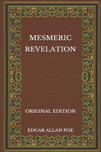 Mesmeric Revelation - Original Edition