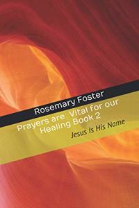 Prayers are Vital for our Healing Book 2