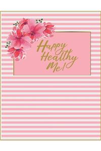Happy Healthy Me!