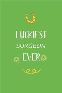 Luckiest Surgeon ever