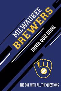 Milwaukee Brewers Trivia Quiz Book