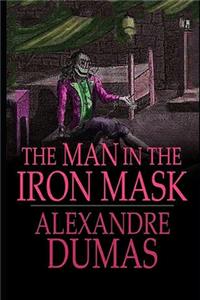 The Man in the Iron Mask By Alexandre Dumas 
