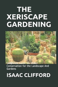 The Xeriscape Gardening