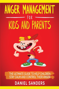 Anger Management for Kids and Parents