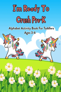 I'm Ready To Crush Pre-K