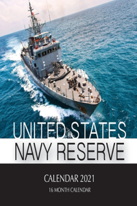 United States Navy Reserve Calendar 2021: 16 Month Calendar