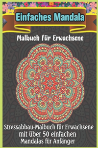 Einfaches Mandala Malbuch für Erwachsene