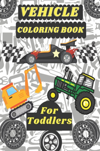 Vehicle Coloring Book for Toddlers